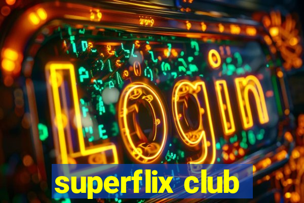 superflix club